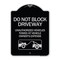 Signmission Do Not Block Driveway With Graphic Heavy-Gauge Aluminum Architectural Sign, 24" x 18", BS-1824-24182 A-DES-BS-1824-24182 - alternate 1